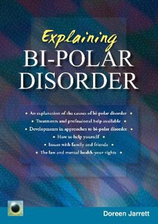 Explaining Bi-polar Disorder: Second Edition by Doreen Jarett