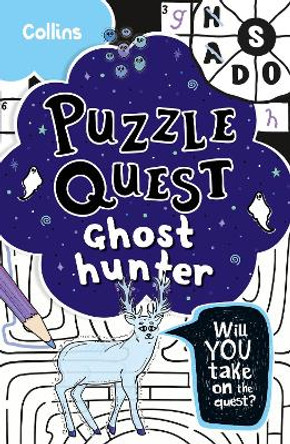 Ghost Hunter: Solve more than 100 puzzles in this adventure story for kids aged 7+ (Puzzle Quest) by Kia Marie Hunt