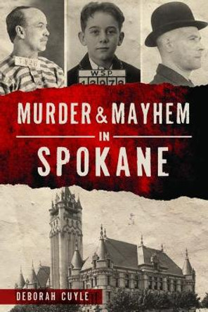 Murder & Mayhem in Spokane by MS Cuyle