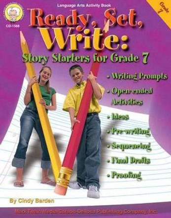 Ready, Set, Write: Story Starters for Grade 7 by Cindy Barden