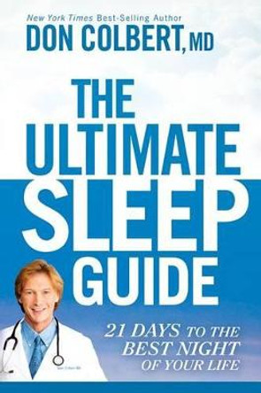 Ultimate Sleep Guide, The by Md, Don Colbert