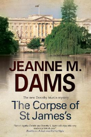 The Corpse of St James's by Jeanne M. Dams