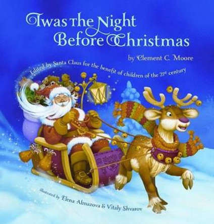 Twas the Night Before Christmas: Edited by Santa Claus for the Benefit of Children of the 21st Century by Clement Moore