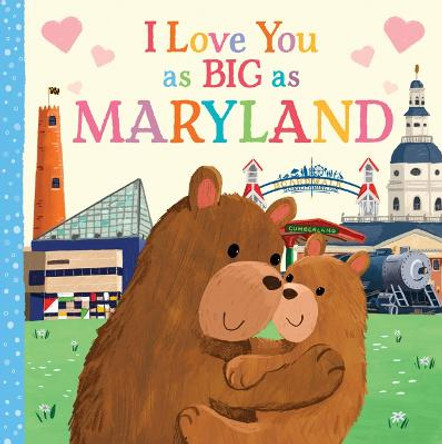 I Love You as Big as Maryland by Rose Rossner