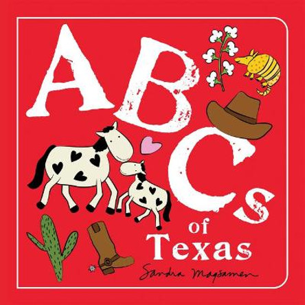 ABCs of Texas by Sandra Magsamen