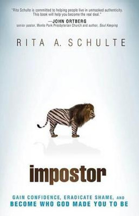 Imposter: Finding the Courage to Be Yourself by Rita Schulte