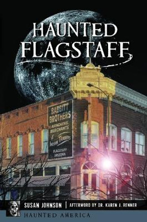 Haunted Flagstaff by Susan Johnson