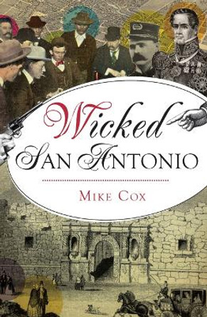 Wicked San Antonio by Mike Cox