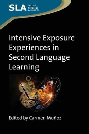 Intensive Exposure Experiences in Second Language Learning by Carmen Munoz
