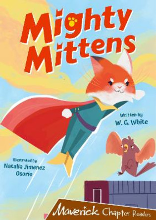 Mighty Mittens: (Brown Chapter Reader) by W.G. White
