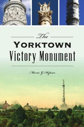 The Yorktown Victory Monument by Maria G Hepner