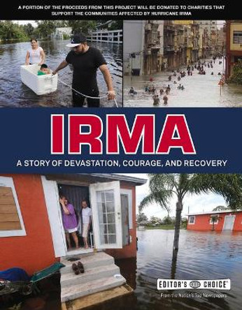Irma: A Story of Devastation, Courage, and Recovery by Editors' Choice