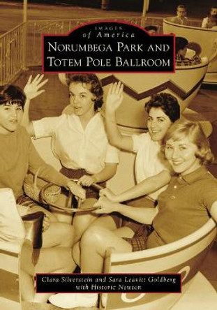 Norumbega Park and Totem Pole Ballroom by Clara Silverstein