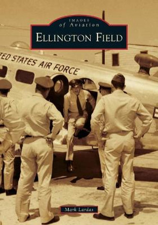 Ellington Field by Mark Lardas