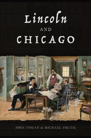 Lincoln and Chicago by John Toman