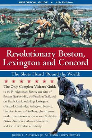 Revolutionary Boston, Lexington, and Concord by Joseph Andrews