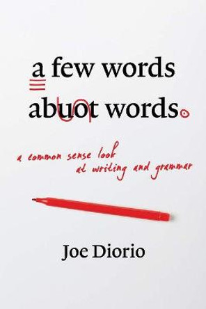 A Few Words About Words by Joseph J. Diorio