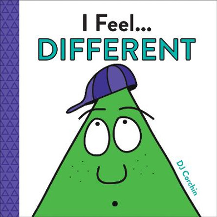I Feel... Different by D. J. Corchin