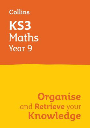 KS3 Maths Year 9: Organise and retrieve your knowledge: Ideal for Year 9 (Collins KS3 Revision) by Collins KS3