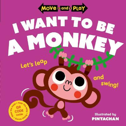 Move and Play: I Want to Be a Monkey by Oxford Children's Books