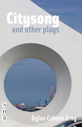 Citysong and Other Plays by Dylan Coburn Gray