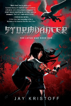 Stormdancer: The Lotus War Book One by Jay Kristoff