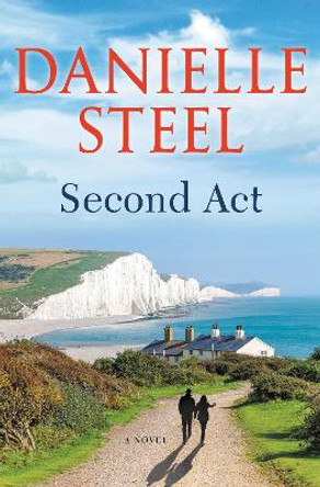 Second Act: A Novel by Danielle Steel
