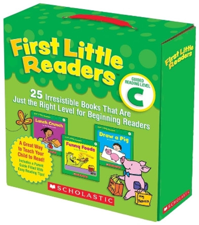 First Little Readers: Guided Reading, Level C: 25 Irresistible Books That Are Just the Right Level for Beginning Readers by Liza Charlesworth