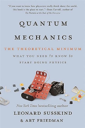 Quantum Mechanics: The Theoretical Minimum by Art Friedman