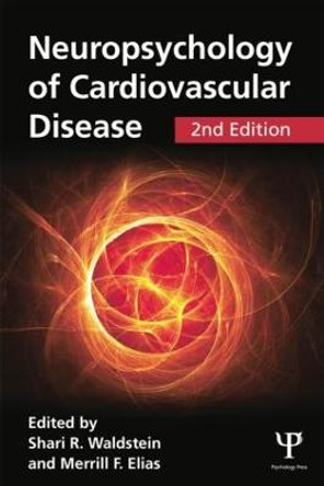 Neuropsychology of Cardiovascular Disease by Shari R. Waldstein