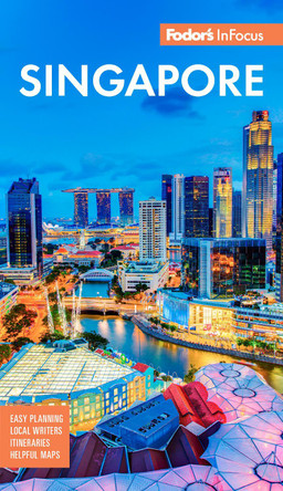 Fodor's InFocus Singapore by Fodor’s Travel Guides