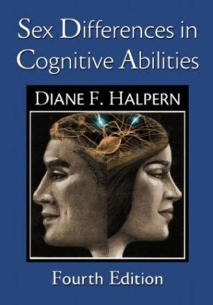 Sex Differences in Cognitive Abilities: 4th Edition by Diane F. Halpern