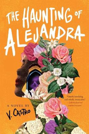 The Haunting of Alejandra: A Novel by V. Castro 9780593499719