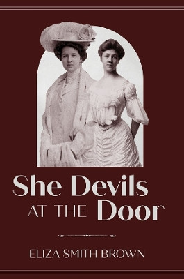 She Devils at the Door by Eliza Smith Brown 9780887486982