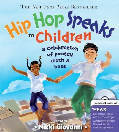 Hip Hop Speaks to Children: A Celebration of Poetry with a Beat by Nikki Giovanni 9781402210488