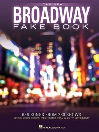 The New Broadway Fake Book: 645 Songs from 285 Shows by Hal Leonard Publishing Corporation 9781495004285