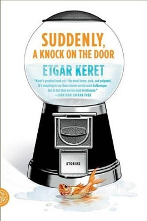 Suddenly, a Knock on the Door by Etgar Keret 9780374533335