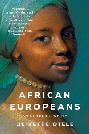 African Europeans: An Untold History by Olivette Otele 9781541619920