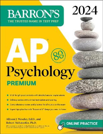 AP Psychology Premium, 2024: 6 Practice Tests + Comprehensive Review + Online Practice by Allyson J. Weseley 9781506287973