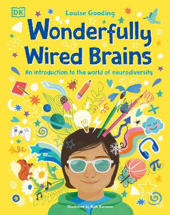 Wonderfully Wired Brains: An Introduction to the World of Neurodiversity by Louise Gooding 9780744074635