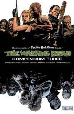 The Walking Dead Compendium Volume 3 by Robert Kirkman 9781632154569