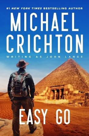 Easy Go by Michael Crichton Writing as John Lange(tm) 9798200987092