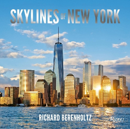 Skylines of New York by Richard Berenholtz 9780789341488