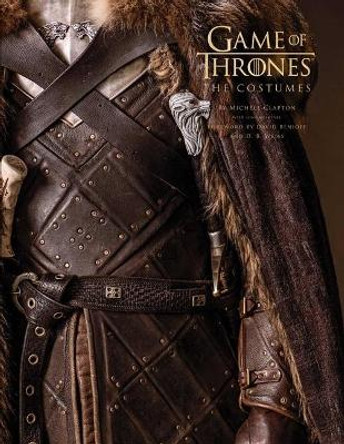 Game of Thrones: The Costumes, the Official Book from Season 1 to Season 8 by Michele Clapton 9781683835301