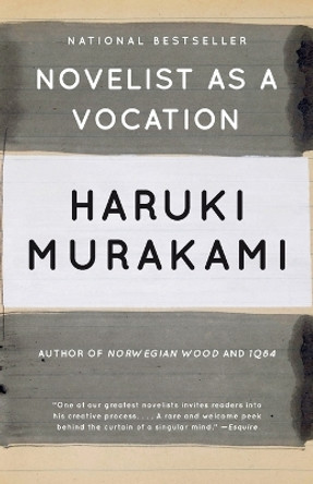 Novelist as a Vocation by Haruki Murakami 9781101974537