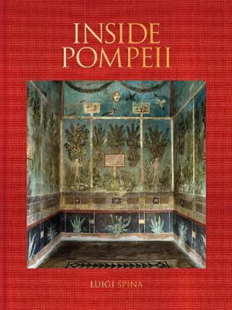 Inside Pompeii by Luigi Spina 9781606068908