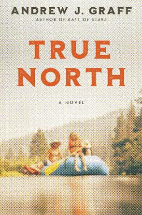 True North by Andrew J Graff 9780063161412