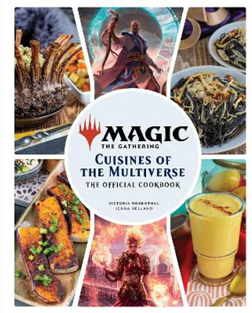 Magic: The Gathering: The Official Cookbook: Cuisines of the Multiverse by Insight Editions 9781647225322