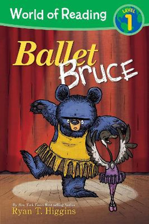 World Of Reading: Mother Bruce Ballet Bruce by Ryan T. Higgins 9781368080989