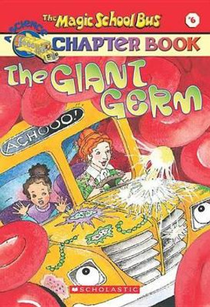 Magic Sch Bus the Giant Germ by J. Cole 9780439204200